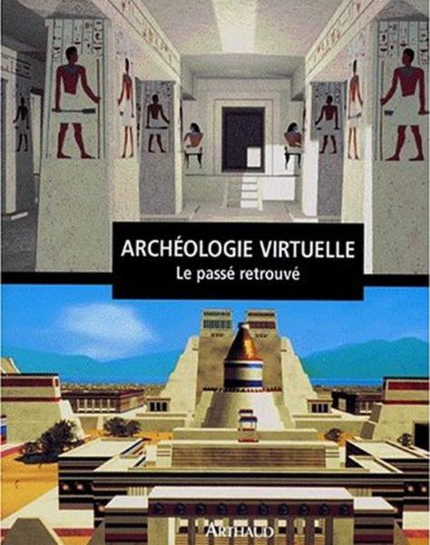 Vente Livre :                                    Archeologie virtuelle - le passe retrouve
- Collectif                                     