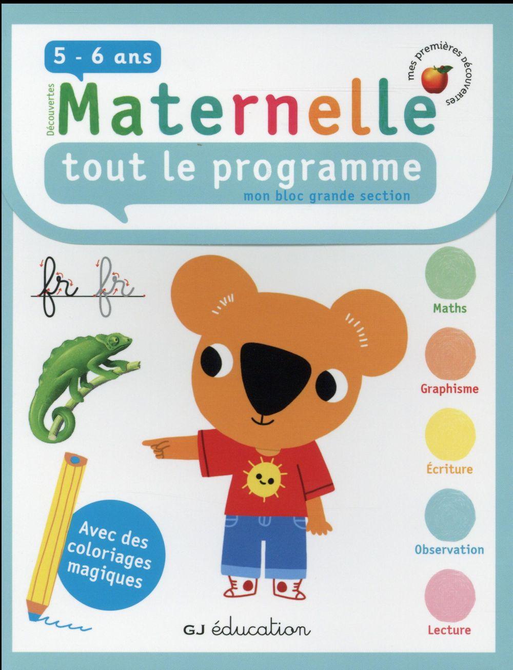Tout le programme maternelle ; mon bloc grande section