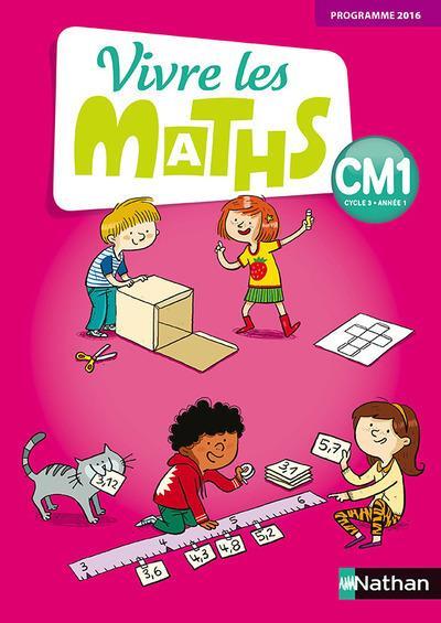 VIVRE LES MATHS ; CM1 ; fichier de l'élève ; programme 2016