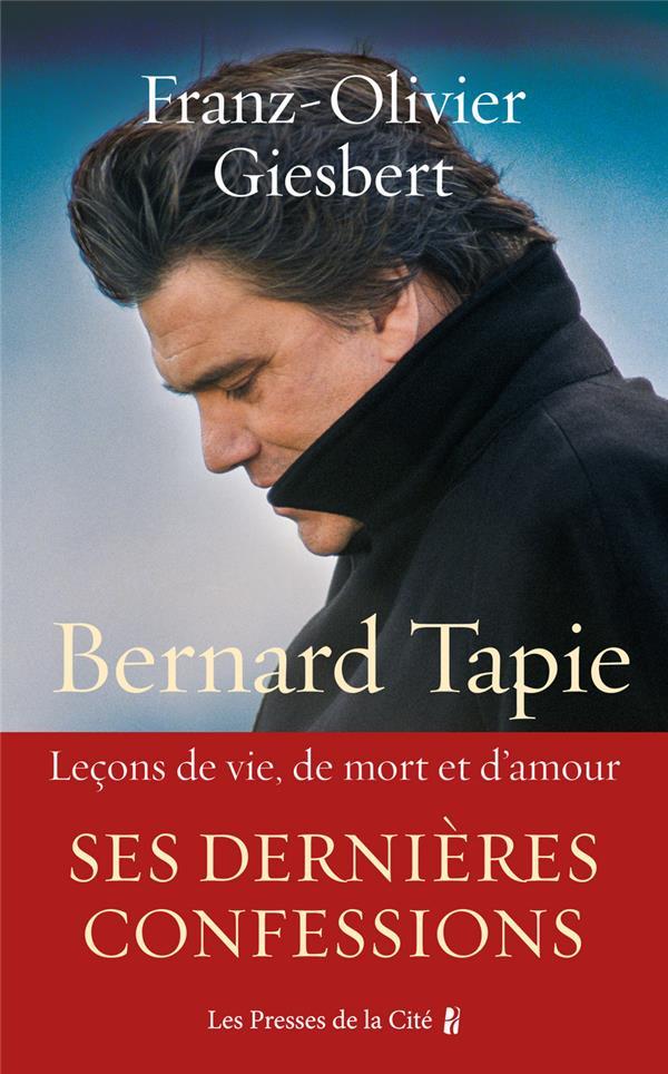 Vente Livre :                                    Bernard Tapie : leçons de vie, de mort et d'amour
- Franz-Olivier Giesbert                                     