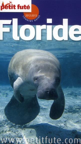 GUIDE PETIT FUTE ; COUNTRY GUIDE ; Floride (édition 2012-2013)