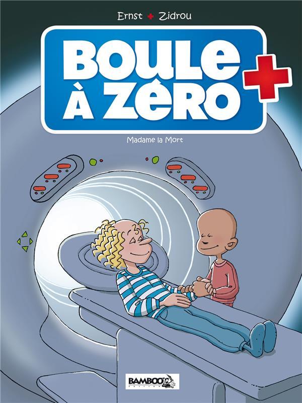 Vente                                 Boule à Zéro T.4 ; Madame la Mort
                                 - Serge Ernst  - Zidrou  - Louis-Laurent Carpentier                                 