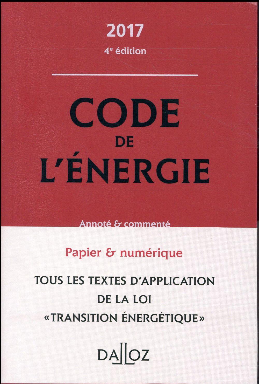 Code de l'énergie ; annoté et commenté (édition 2017)