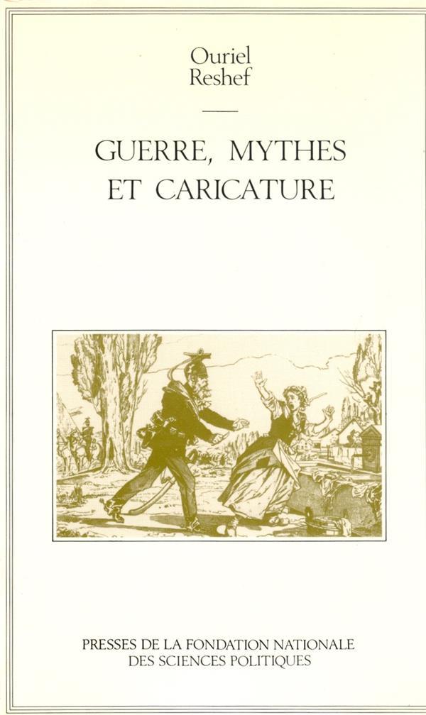 Guerre, mythes et caricatures