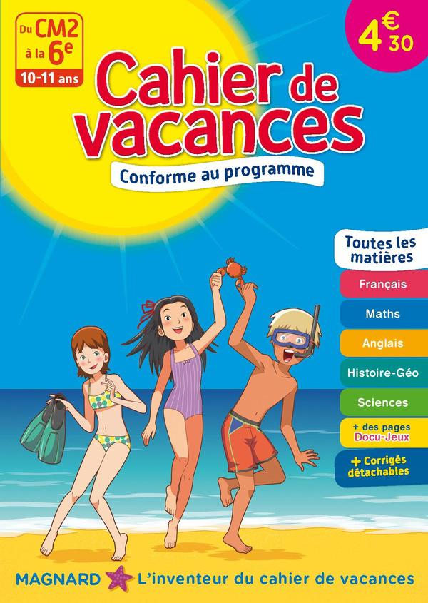 Cahier de vacances ; du CM2 à la 6e ; 10-11 ans
