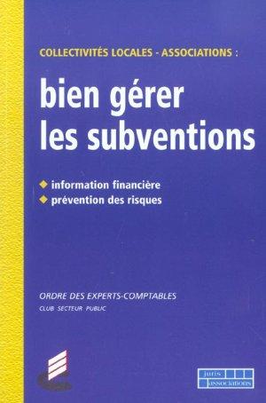 Bien gerer les subventions. information financiere et prevention des risques - 1ere ed.