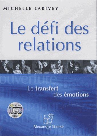 Le défi des relations ; le transfert des émotions