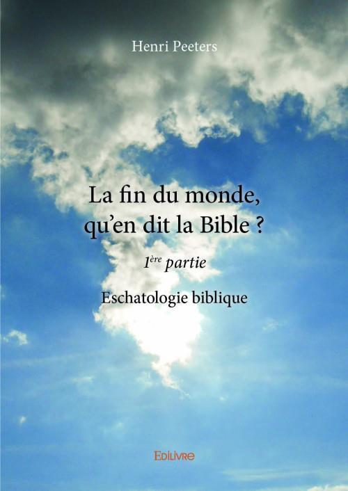 La fin du monde, qu�en dit la Bible ? t.1 Belgique Loisirs La fin du monde, qu�en dit la Bible ? t.1 Belgique Loisirs
