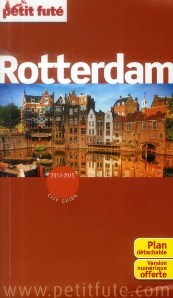 GUIDE PETIT FUTE ; CITY GUIDE ; Rotterdam (édition 2014-2015)