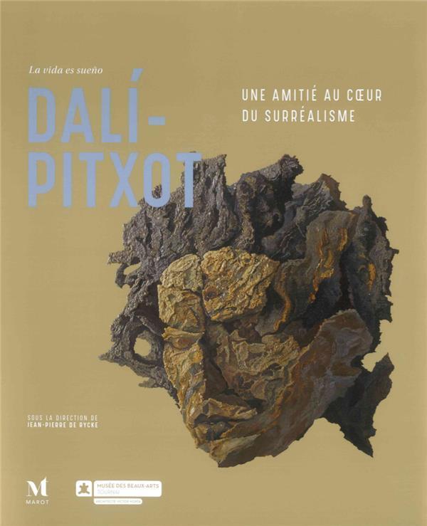 Vente Livre :                                    La vida es sueño, Dalí / Pitxot, une amitié au coeur du surréalisme
- Collectif                                     