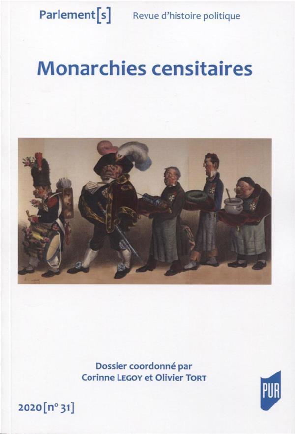 Vente Livre :                                    Monarchies censitaires
- Legoy/Tort  - Corinne Legoy  - Olivier Tort                                     