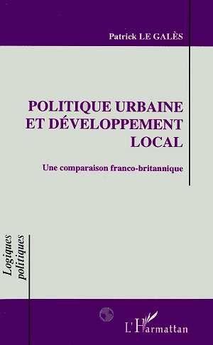 Politique urbaine et developpement local - une comparaison franco-britanique