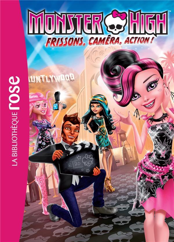 Monster High t.4 ; frissons, caméras, action !