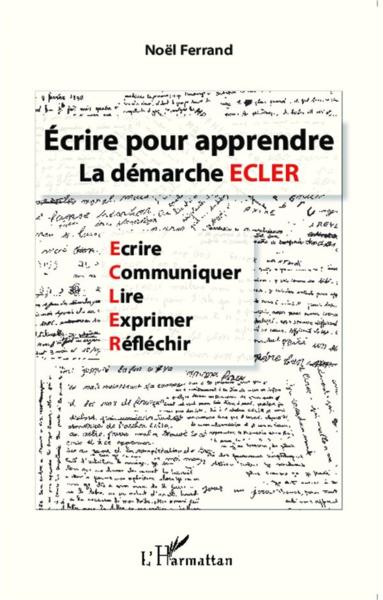 Ecrire pour apprendre ; la démarche ECLER