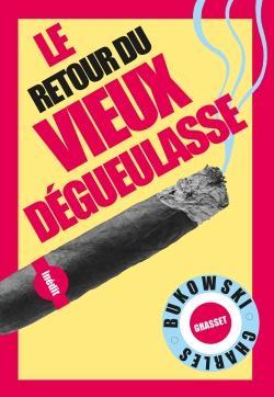 Vente Livre :                                    Le retour du vieux dégueulasse
- Charles Bukowski                                     