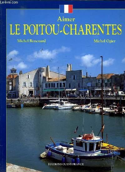 Aimer le poitou-charentes