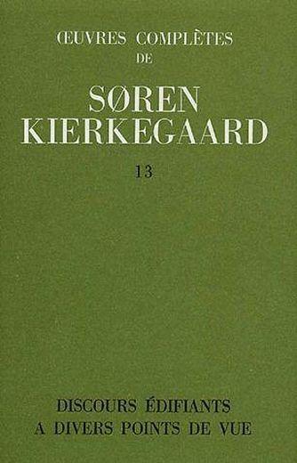 Oeuvres complètes de Soren Kierkegaard t.13
