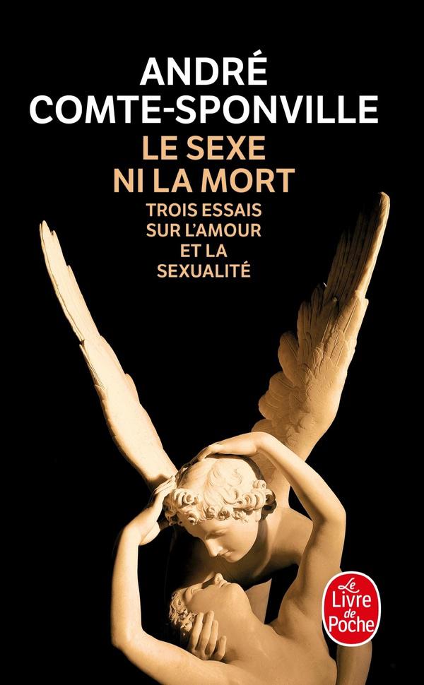 Le sexe ni la mort ; trois essais sur l'amour et la sexualité