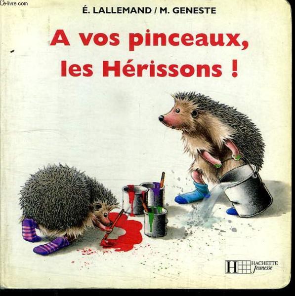 A Vos Pinceaux Les Herissons