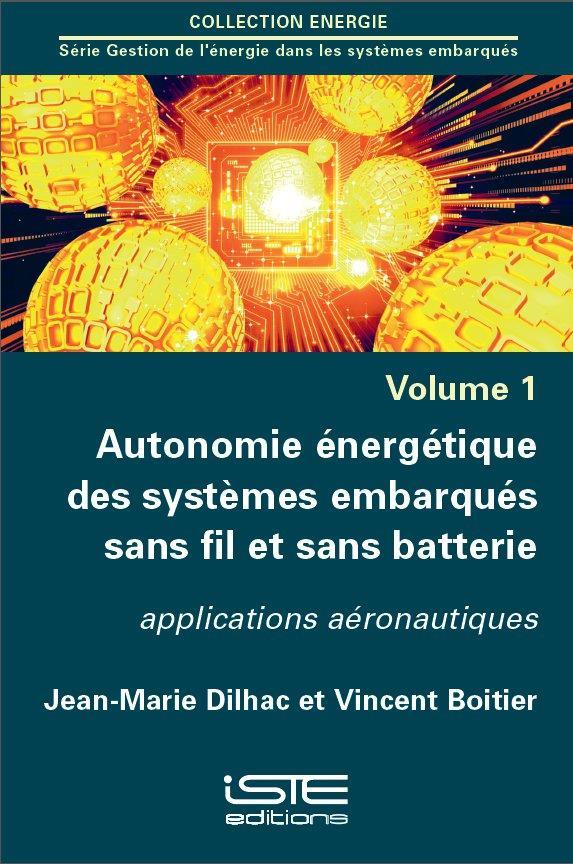 Autonomie énergétique des systèmes embarqués sans fil et sans batterie ; applications aéronautiques