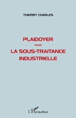 Plaidoyer pour la sous-traitance industrielle