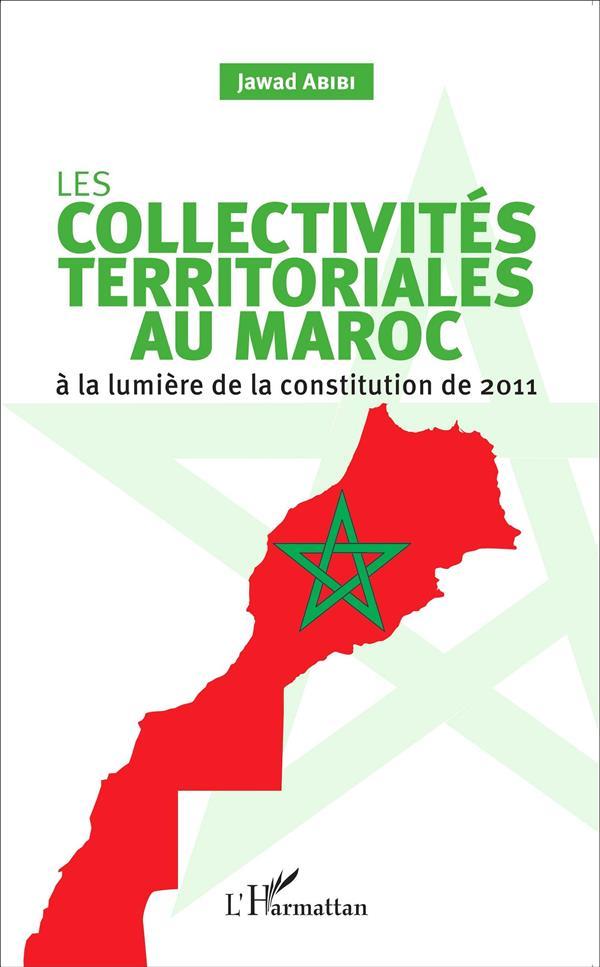 Les collectivités territoriales au Maroc à la lumière de la constitution de 2011