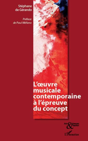 Vente Livre :                                    L'oeuvre musicale contemporaine à l'épreuve du concept
- Stephane De Gerando                                     