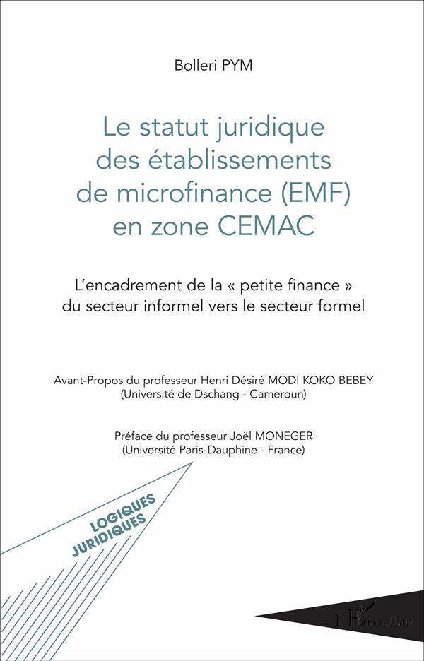 Le statut juridique des etablissements de microfinance (emf) en zone cemac - l'encadrement de la 'pe