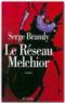 Le réseau Melchior  - Serge Bramly  