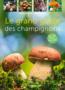 Le grand guide des champignons  - Guillaume Eyssartier  
