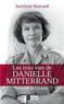 Les trois vies de Danielle Mitterrand  - Jocelyne Sauvard  