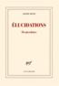 Élucidations (50 anecdotes)  - Alexis Jenni  