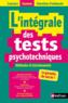 L'intégrale des tests psychotechniques ; concours examens entretiens d'embauche (édition 2021/2022)  - Collectif  