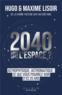 2040 : tous dans l'espace ?  - Hugo Loisir  - Maxime Lisoir  