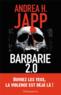 Barbarie 2.0  - Andrea H. Japp  