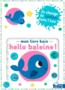 Mon livre bain : hello baleine !  - GWÉ  