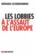 Les lobbies à l'assaut de l'europe