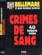 Crimes De Sang ; 40 Histoires Vraies