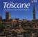 La Toscane ; 30 lieux incontournables