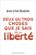 Deux ou trois choses que je sais de la liberté