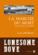 Lonesome Dove : les origines ; la marche du mort