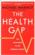 The Health Gap - The Challenge Of An Unequal World