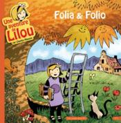 Une aventure de Lilou t.1 ; Folia et Folio - Couverture - Format classique
