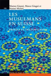 Les musulmans en Suisse ; profils et intégration - Couverture - Format classique