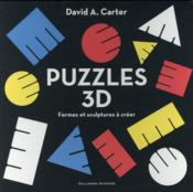 Puzzles 3d - formes et sculptures a creer - Couverture - Format classique