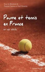 Paume et tennis en France ; XVe-XXe siècle - Couverture - Format classique