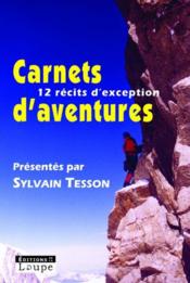 Carnets d'aventures  - Sylvain Tesson 