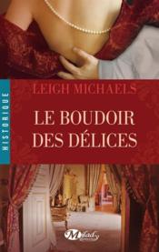 Vente  Le boudoir des délices  - Leigh Michaels 