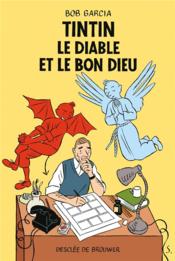 Tintin, le diable et le bon dieu - Couverture - Format classique