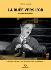 La ruée vers l'or de Charlie Chaplin - Couverture - Format classique